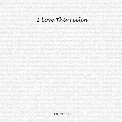 NTM UK - I Love This Feelin CD Front